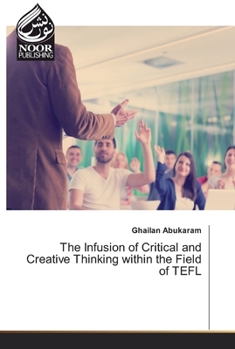 Paperback The Infusion of Critical and Creative Thinking within the Field of TEFL Book