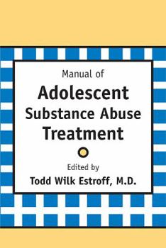 Paperback Manual of Adolescent Substance Abuse Treatment Book