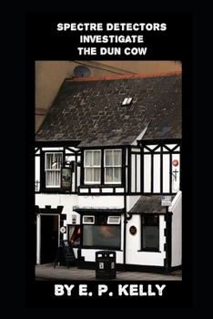 Paperback Spectre Detectors investigate The Dun Cow Book