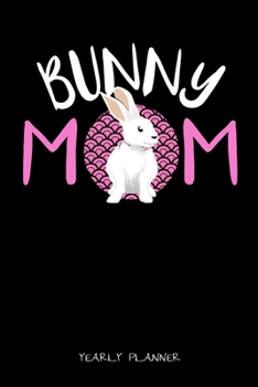 Bunny Yearly Planner: Bunny Yearly Planner 2020 Daily Weekly Monthly Academic Planner & Organizer | To Do's And Goals Calendar | Class Shedule For Student Or Teacher