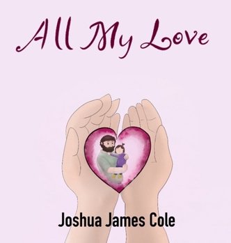 Hardcover All My Love Book