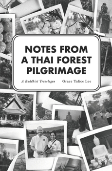 Paperback Notes From a Thai Forest Pilgrimage: A Buddhist Travelogue Book