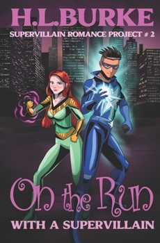 Paperback On the Run with a Supervillain: Supervillain Romance Project Book