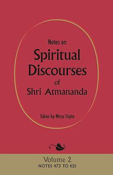 Paperback Notes on Spiritual Discourses of Shri Atmananda: Volume 2 Book