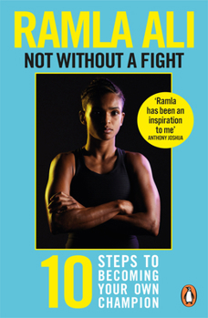 Paperback Not Without a Fight: Ten Steps to Becoming Your Own Champion Book