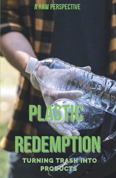 Paperback Plastic Redemption: Turning Trash in Products Book