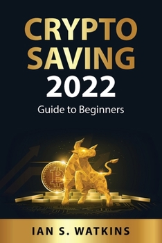 Paperback Crypto saving 2022: Guide to Beginners Book