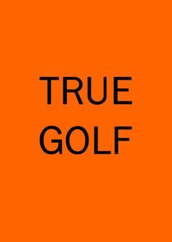 Paperback True Golf Book