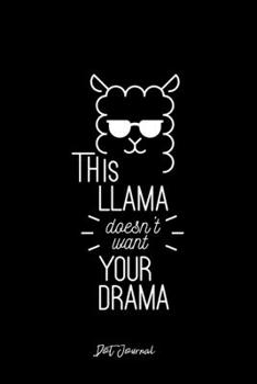 Dot Journal: Dot Grid Journal - This Llama Doesn't Want Your Drama Funny Easy Halloween Gift - Black Dotted Diary, Planner, Gratitude, Writing, Travel, Goal, Bullet Notebook