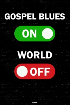 Gospel Blues On World Off Planner: Gospel Blues Unlock Music Calendar 2020 - 6 x 9 inch 120 pages gift