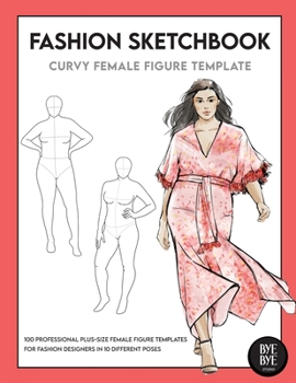 Paperback Curvy Female Fashion Figure Template: This professional Fashion Figure Sketchbook contains 200 female Plus-Size figure templates Book