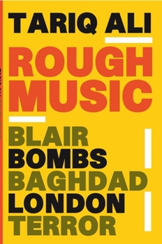 Paperback Rough Music: Blair, Bombs, Baghdad, London, Terror Book