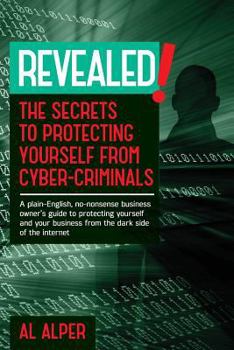 Paperback Revealed! the Secrets to Protecting Yourself from Cyber-Criminals Book
