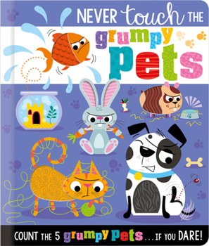 Board book Never Touch the Grumpy Pets Book