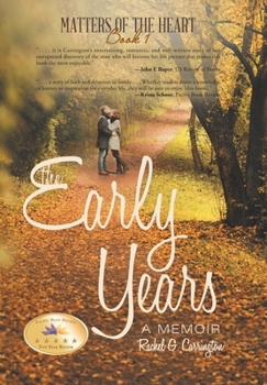 The Early Years: A Memoir: Matters of the Heart, Book 1