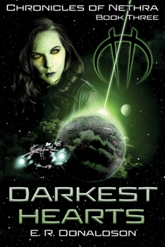 Darkest Hearts - Book #3 of the Chronicles of Nethra