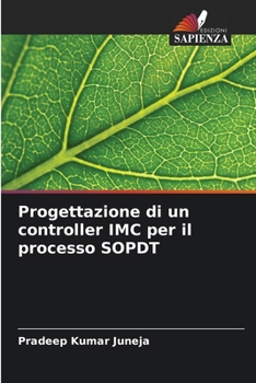 Paperback Progettazione di un controller IMC per il processo SOPDT [Italian] Book