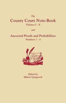 Paperback County Court Note-Book, Volumes I-X, and Ancestral Proofs and Probabilities, Numbers 1-4 Book