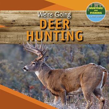Paperback We're Going Deer Hunting Book