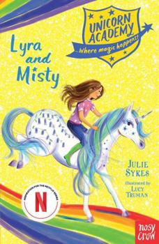 Paperback Unicorn Academy: Lyra and Misty (Unicorn Academy: Where Magic Happens, 17) Book