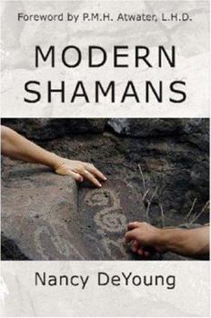 Paperback Modern Shamans: By clearing your thoughts and emotions of old programs you discover the joy of living free Book