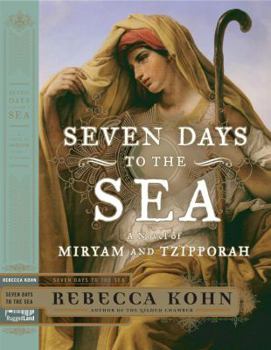 Hardcover Seven Days to the Sea: An Epic Novel of the Exodus Book