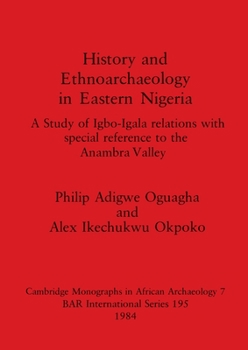 History and Ethnoarchaeology in Eastern Nigeria (BAR international series)
