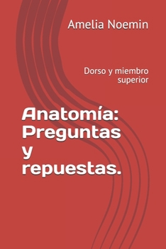 Paperback Anatomía: Preguntas y repuestas.: Dorso y miembro superior [Spanish] Book