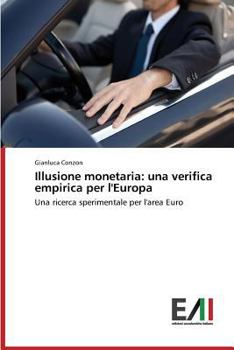 Paperback Illusione monetaria: una verifica empirica per l'Europa [Italian] Book