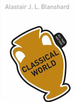 Paperback Classical World: All That Matters Book