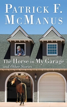 Hardcover The Horse in My Garage and Other Stories Book