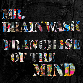 Paperback Mr. Brainwash: Franchise of the Mind Book