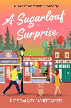 Paperback A Sugarloaf Surprise: A Sweet Romantic Comedy (Sugarloaf Bakery) Book