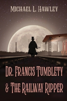 Paperback Dr. Francis Tumblety & The Railway Ripper Book