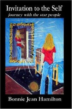 Invitation to the Self: journey with the star people