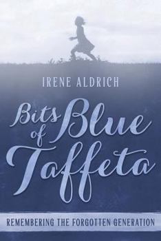 Paperback Bits of Blue Taffeta: Remembering the Forgotten Generation Book