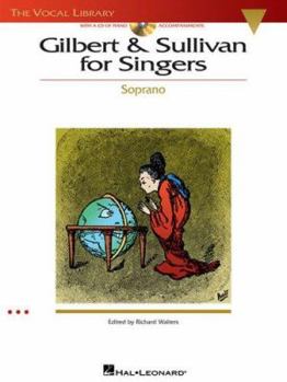 Paperback Gilbert & Sullivan for Singers - The Vocal Library Soprano (Book/Online Audio) [With CD (Audio)] Book