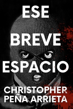 Paperback Ese Breve Espacio: Primera Novela [Spanish] Book