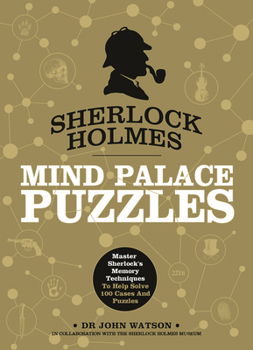 Paperback Sherlock Holmes: Mind Palace Puzzles: Master Sherlock's Memory Techniques to Help Solve 100 Cases and Puzzles Book