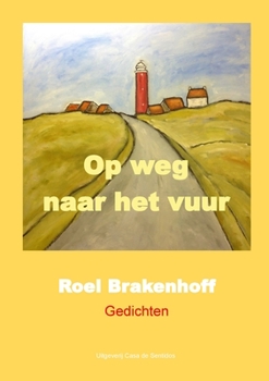 Paperback Gedichten Op weg naar het vuur [Dutch] Book