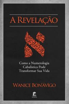 Paperback A Revelação - Como a Numerologia Cabalística Pode Transformar Sua Vida [Portuguese] Book