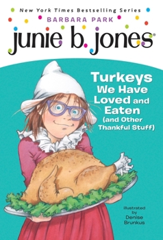 Paperback Junie B. Jones #28: Turkeys We Have Loved and Eaten (and Other Thankful Stuff) Book