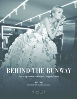 Hardcover Behind the Runway: Backstage Access to Fashion's Biggest Shows Book