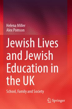 Paperback Jewish Lives and Jewish Education in the UK: School, Family and Society Book