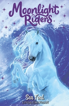 Paperback Moonlight Riders: Sea Foal: Book 4 Book