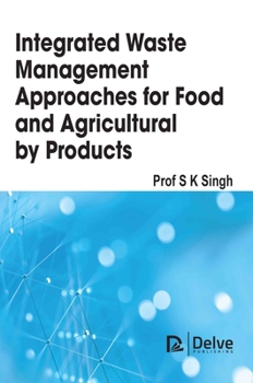 Hardcover Integrated Waste Management Approaches for Food and Agricultural Byproducts Book