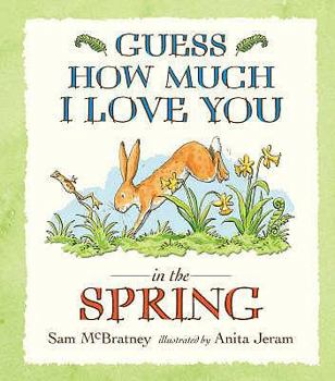 Guess How Much I Love You in the Spring (Guess How Much I Love You) - Book  of the Little Nutbrown Hare