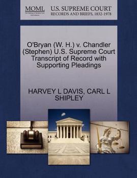 Paperback O'Bryan (W. H.) V. Chandler (Stephen) U.S. Supreme Court Transcript of Record with Supporting Pleadings Book