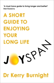Paperback Joyspan: A Short Guide to Enjoying Your Long Life Book