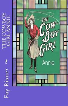 Paperback The Cowboy Girl Annie Book